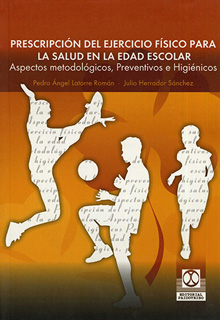 PRESCRIPCION DEL EJERCICIO FISICO PARA LA SALUD EN LA EDAD ESCOLAR