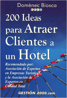 200 IDEAS PARA ATRAER CLIENTES A UN HOTEL