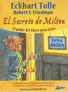 EL SECRETO DE MILTON: EL PODER DEL AHORA PARA NIÑOS
