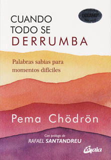 CUANDO TODO SE DERRUMBA: PALABRAS SABIAS PARA MOMENTOS DIFICILES