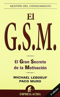 EL G.S.M: EL GRAN SECRETO DE LA MOTIVACION