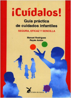 ¡CUIDALOS! GUIA PRACTICA DE CUIDADOS INFANTILES