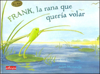 FRANK, LA RANA QUE QUERIA VOLAR