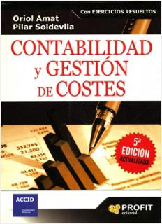 CONTABILIDAD Y GESTION DE COSTES CON EJERCICIOS RESUELTOS