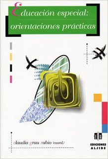 EDUCACION ESPECIAL: ORIENTACIONES PRACTICAS