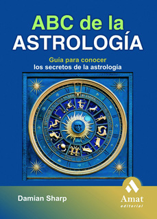 ABC DE LA ASTROLOGIA: GUIA PARA CONOCER LOS...