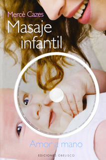 MASAJE INFANTIL: AMOR A MANO (INCLUYE DVD)