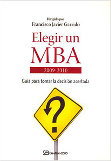 ELEGIR UN MBA 2009-1010 GUIA PARA TOMAR LA...