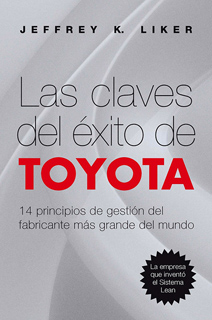 LAS CLAVES DEL EXITO TOYOTA: 14 PRINCIPIOS DE...