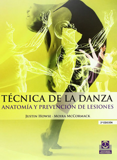 TECNICA DE LA DANZA: ANATOMIA Y PREVENCION DE...