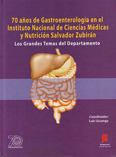 70 AÑOS DE GASTROENTEROLOGIA EN EL INSTITUTO NACIONAL DE CIENCIAS MEDICAS Y NUTRICION SALVADOR ZUBIRAN: LOS GRANDES TEMAS DEL DEPARTAMENTO