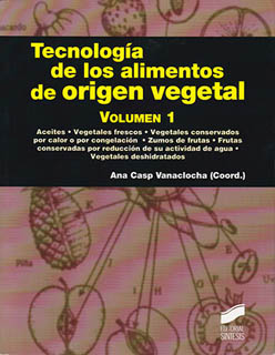 TECNOLOGIA DE LOS ALIMENTOS DE ORIGEN VEGETAL VOLUMEN 1