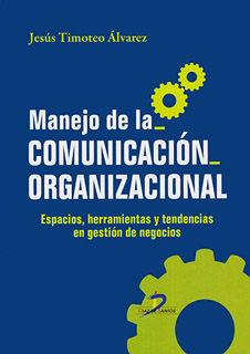 MANEJO DE LA COMUNICACION ORGANIZACIONAL