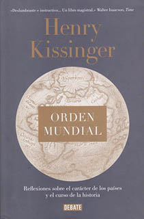 ORDEN MUNDIAL: REFELEXIONES SOBRE EL CARACTER DE LOS PAISES Y EL CURSO DE LA HISTORIA
