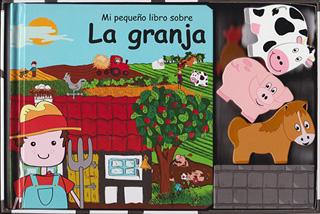 MI PEQUEÑO LIBRO SOBRE LA GRANJA: ESTUCHE MI PEQUEÑA GRANJA (INCLUYE KIT DE JUEGO)