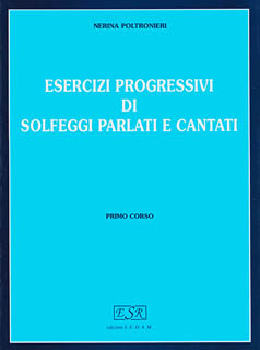 ESERCIZI PROGRESSIVI DI SOLFEGGI PARLATI E CANTATI