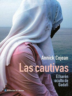 LAS CAUTIVAS: EL HAREN OCULTO DE GADAFI