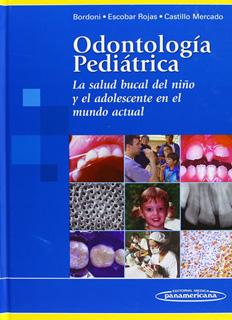 ODONTOLOGIA PEDIATRICA LA SALUD BUCAL DEL NIÑO Y EL ADOLESCENTE