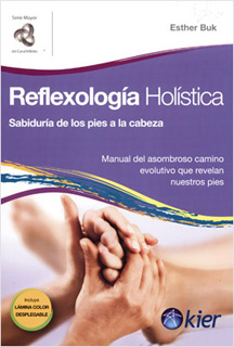 REFLEXOLOGIA HOLISTICA: SABIDURIA DE LOS PIES A...