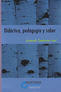 DIDACTICA, PEDAGOGIA Y SABER
