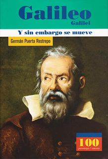 GALILEO GALILEI: Y SIN EMBARGO SE MUEVE