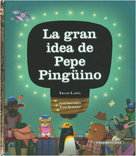LA GRAN IDEA DE PEPE PINGUINO