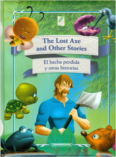THE LOST AXE AND OTHER STORIES - EL HACHA PERDIDA...