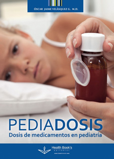 PEDIADOSIS: DOSIS DE MEDICAMENTOS EN PEDIATRIA