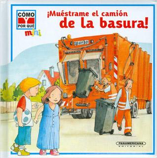 ¡MUESTRAME EL CAMION DE LA BASURA!