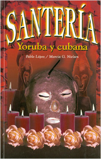 SANTERIA YORUBA Y CUBANA (L.B.)