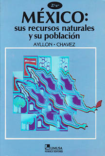 MEXICO: SUS RECURSOS NATURALES Y SU POBLACION