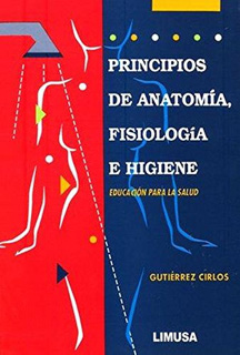 PRINCIPIOS DE ANATOMIA FISIOLOGIA E HIGIENE
