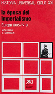 LA EPOCA DEL IMPERIALISMO EN EUROPA 1885-1918