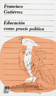 EDUCACION COMO PRAXIS POLITICA