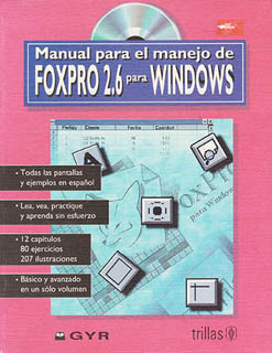 MANUAL PARA EL MANEJO DE FOXPRO 2.6 PARA WINDOWS