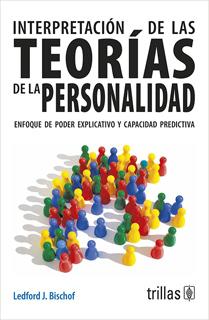 INTERPRETACION DE LAS TEORIAS DE LA PERSONALIDAD