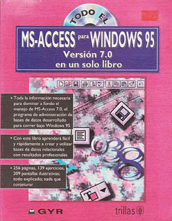 TODO EL MS ACCESS PARA WINDOWS 95 VERSION 7.0 EN UN SOLO LIBRO