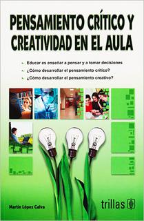 PENSAMIENTO CRITICO Y CREATIVIDAD EN EL AULA