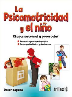 LA PSICOMOTRICIDAD Y EL NIÑO: ETAPA MATERNAL Y...