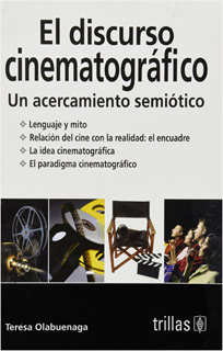 DISCURSO CINEMATOGRAFICO: UN ACERCAMIENTO SEMIOTICO