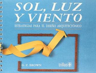 ESTRATEGIAS DE DISEÑO ARQUITECTONICO: SOL, LUZ Y VIENTO