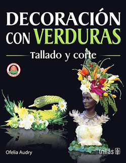 DECORACION CON VERDURAS: TALLADO Y CORTE