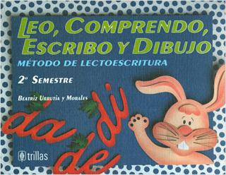 LEO, COMPRENDO, ESCRIBO Y DIBUJO 2DO SEMESTRE