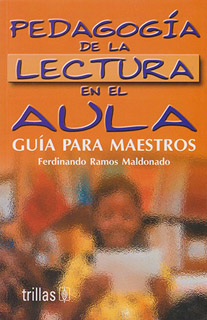 PEDAGOGIA DE LA LECTURA EN EL AULA: GUIA PARA MAESTROS