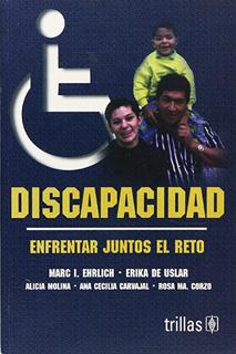 DISCAPACIDAD: ENFRENTAR JUNTOS EL RETO