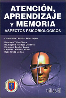 ATENCION, APRENDIZAJE Y MEMORIA: ASPECTOS PSICOBIOLOGICOS