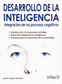 DESARROLLO DE LA INTELIGENCIA: INTEGRACION DE LOS PROCESOS COGNITIVOS