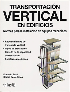 TRANSPORTACION VERTICAL EN EDIFICIOS: NORMAS PARA LA INSTALACION DE EQUIPOS MECANICOS