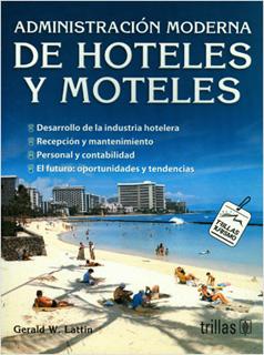 ADMINISTRACION MODERNA DE HOTELES Y MOTELES
