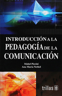 INTRODUCCION A LA PEDAGOGIA DE LA COMUNICACION